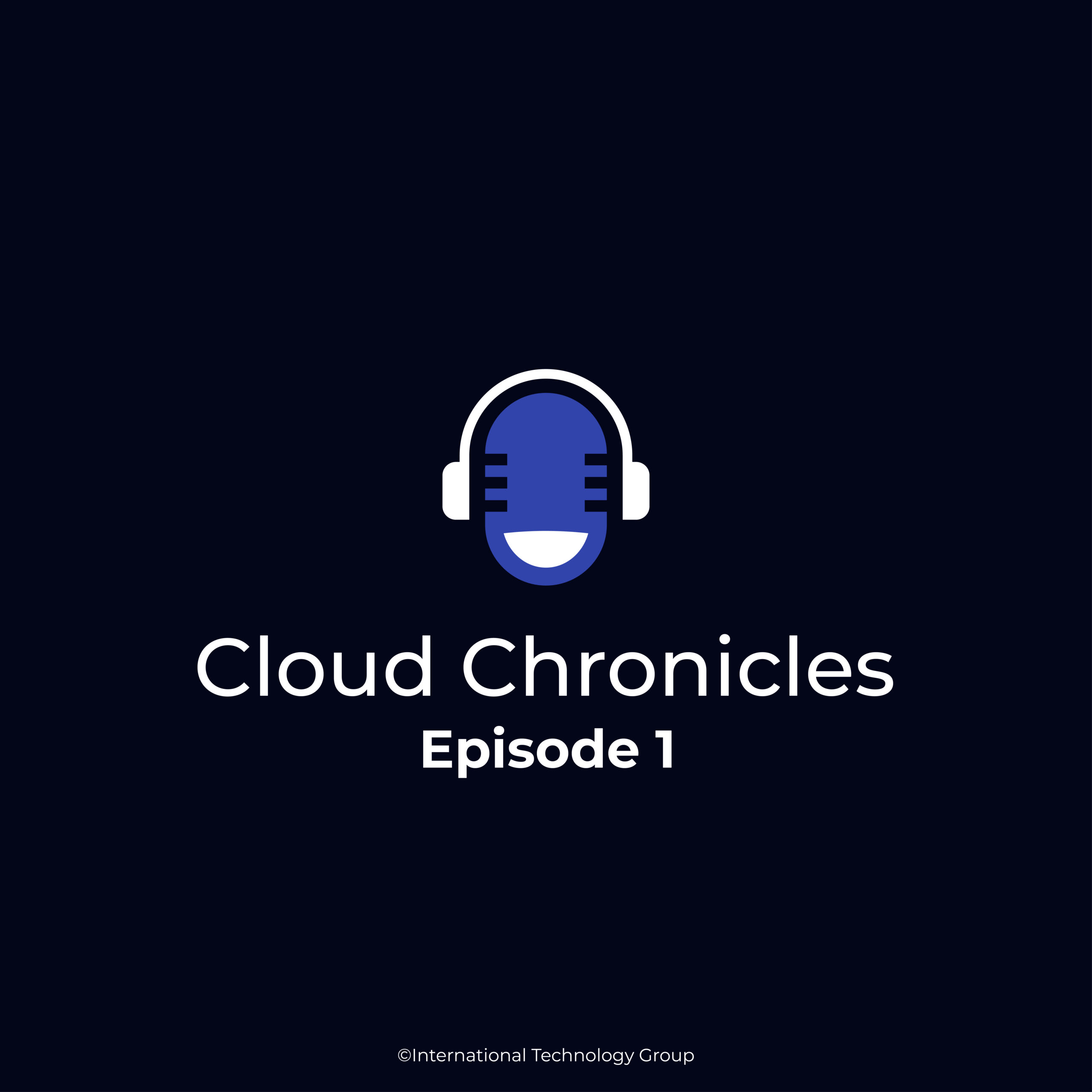 Cloud Chronicles Podcast; Episode 1