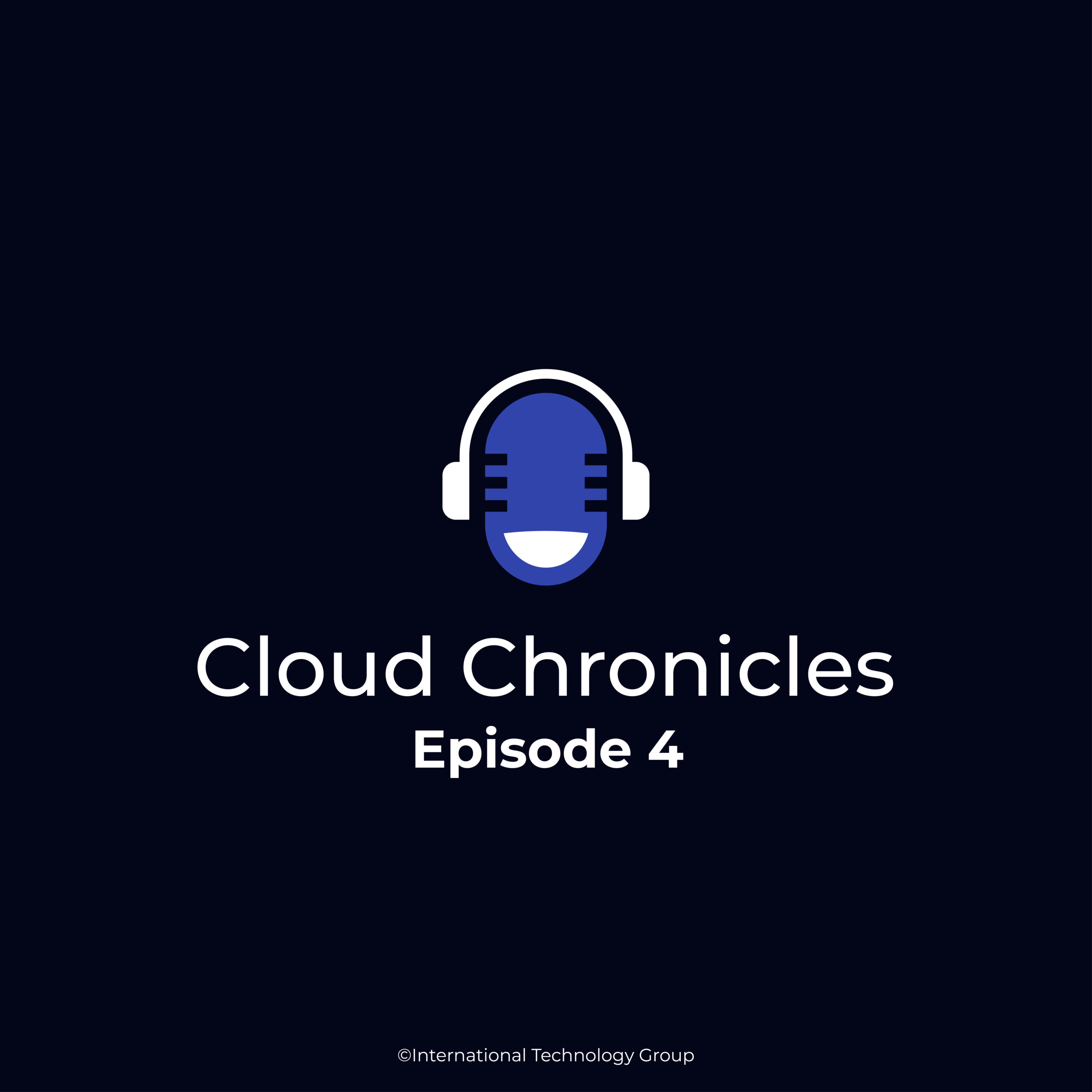 Cloud Chronicles Podcast Episode 4