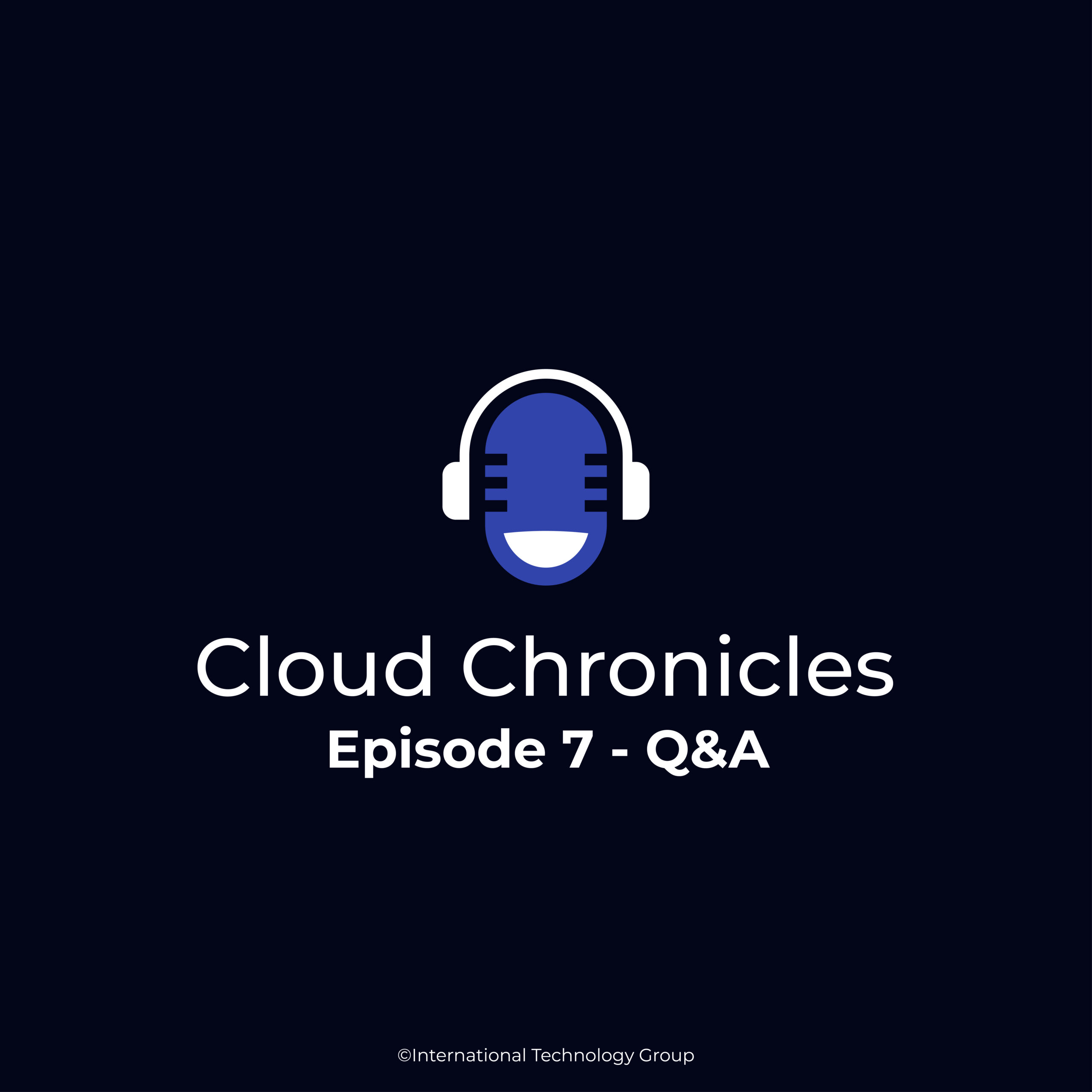 Cloud Chronicles Podcast: Real-World Global Transformations EP. 7